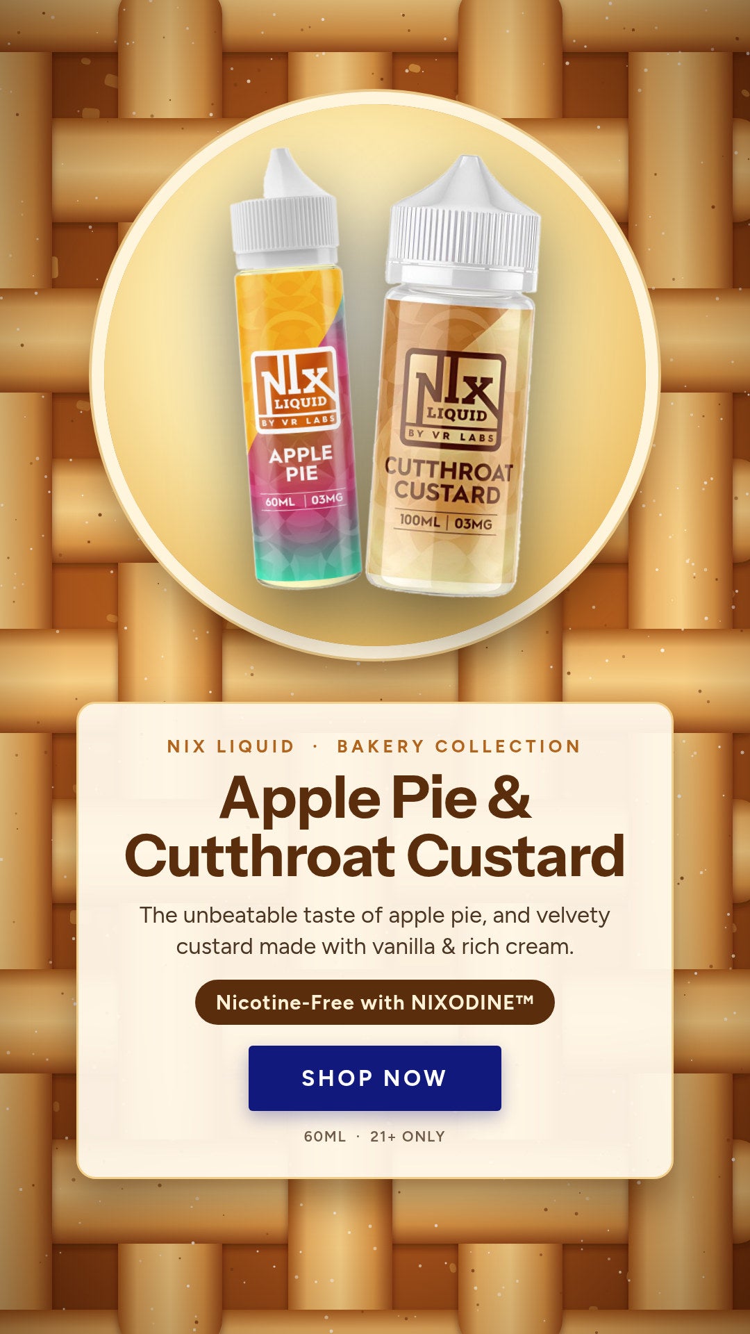 Apple Pie and Cutthroat Custard nicotine-free bakery e-liquids with NIXODINE