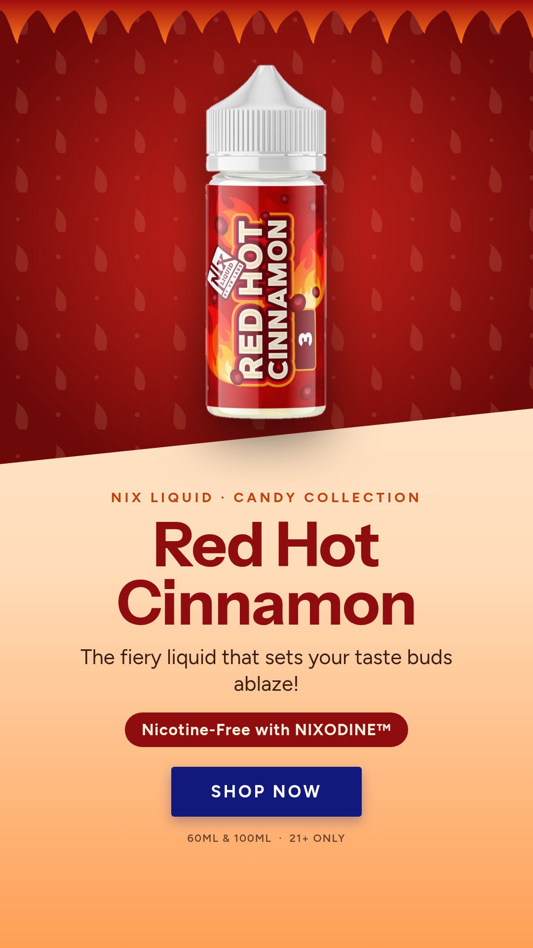 Red Hot Cinnamon nicotine-free fiery cinnamon e-liquid with NIXODINE